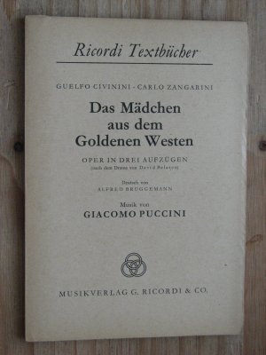 gebrauchtes Buch – Giacomo Puccini - Carlo Zangarini – Das Mädchen aus dem Goldenen Westen - Oper in drei Aufzügen