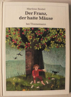 Der Franz, der hatte Mäuse