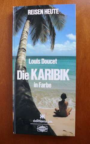 gebrauchtes Buch – Louis Doucet – Die Karibik in Farbe