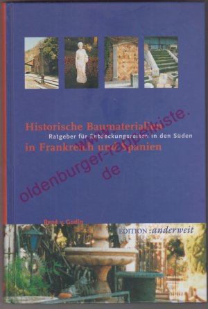 Historische Baumaterialien in Frankreich und Spanien - Ratgeber für Entdeckungsreisen in den Süden