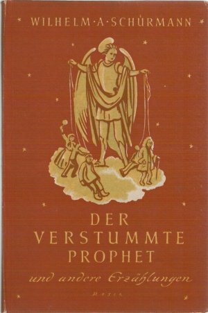 antiquarisches Buch – Schürmann, Wilhelm A. – Der verstummte Prophet und andere Erzählungen. Zeichnungen von Alfred Resch