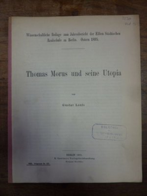 Thomas Morus und seine Utopia,, Wissenschaftliche Beilage zum Jahresbericht der Elften Städtischen Realschule zu Berlin, Ostern 1895