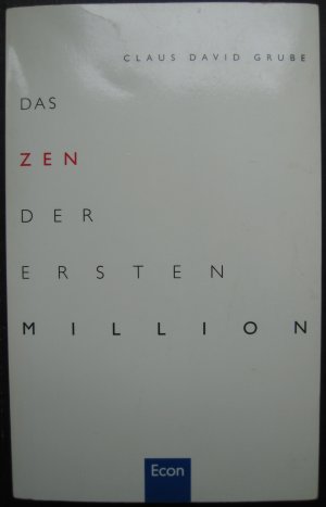 gebrauchtes Buch – Grube, Claus D – Das Zen der ersten Million