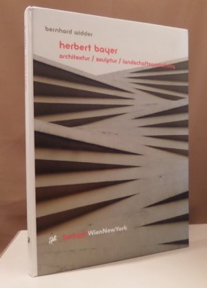 gebrauchtes Buch – Bernhard Widder – Herbert Bayer. Architektur/ Skulptur/ Landschaftsgestaltung.