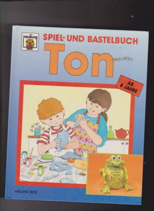 gebrauchtes Buch – Spiel- und Bastelbuch. Ton