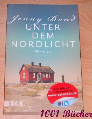 gebrauchtes Buch – Jenny Bond – Unter dem Nordlicht -- Roman -- Nach einer wahren Geschichte