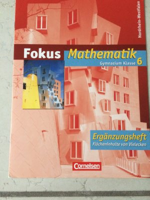 FOKUS MATHEMATIK GYMNASIUM KLASSE 6 Ergänzungsheft Flächeninhalte von Vielecken