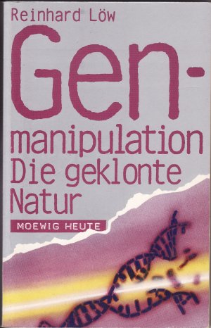 gebrauchtes Buch – Werner Dietsch – Genmanipulation /Die geklonte Natur