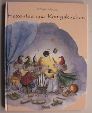 gebrauchtes Buch – Bärbel Haas – Hexentee und Königskuchen