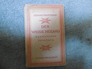 Der weisse Heiland : Dramatische Phantasie.