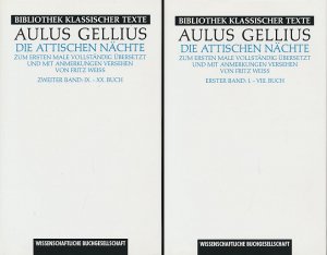 Die attischen Nächte. 2 Bände (komplett)., Zum ersten Male vollständig übersetzt und mit Anmerkungen versehen von Fritz Weiss. Erster Band: I.-VIII. Buch. Zweiter Band: IX.-XX. Buch.