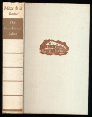 Die Familie auf Jalna., Roman. Übertragen von Lulu von Strauß und Torney. Sonderausgabe.