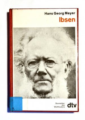 Ibsen ( Henrik ) - Dramatiker des Welttheaters