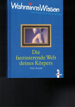 gebrauchtes Buch – Nick Arnold – 2 Bücher Wahnsinnswissen - Die faszinierende Welt deines Körpers + Die unendliche Welt der Planeten