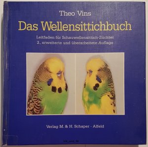 gebrauchtes Buch – Theo Vins – Das Wellensittichbuch - Leitfaden für Schauwellensittich-Züchter