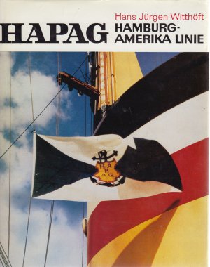 gebrauchtes Buch – Witthöft, Hans Jürgen – HAPAG - Hamburg-Amerika Linie