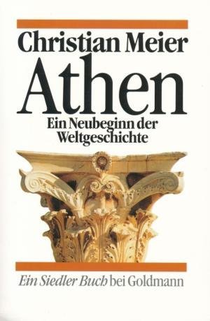 Athen - Ein Neubeginn der Weltgeschichte