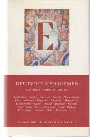 gebrauchtes Buch – Deutsche Aphorismen aus drei Jahrhunderten / Ausw. von Federico Hindermann u. Bernhard Heinser / Manesse-Bibliothek der Weltliteratur