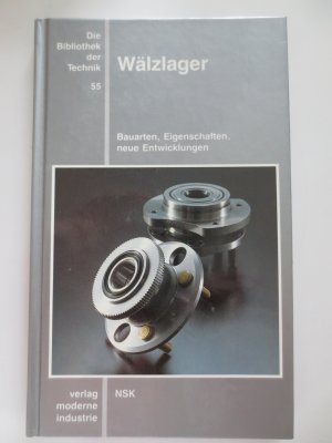 Wälzlager - Bauarten, Eigenschaften, neue Entwicklungen