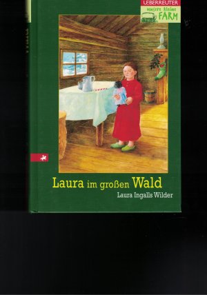 gebrauchtes Buch – Wilder, Laura Ingalls – Unsere kleine Farm / Laura im grossen Wald