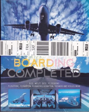 gebrauchtes Buch – Boarding completed: Airlines,Flughäfen,Routen und Passagiere