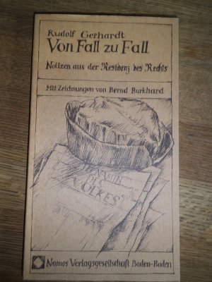 Von Fall zu Fall : Notizen aus der Residenz des Rechts. Mit Zeichnungen von Bernd Burkhard.