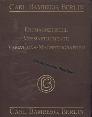 Erdmagnetische Instrumente. Registrier-Apparate, Auswertungs-Instrumente, Hilfs-Apparate. "Erd 50".