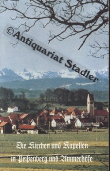 gebrauchtes Buch – Kath. Pfarramt St – Die Kirchen und Kapellen in Peißenberg und Ammerhöfe. gebrauchtes Buch – Kath. Pfarramt St – Die Kirchen und Kapellen in Peißenberg und Ammerhöfe.