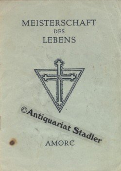 Meisterschaft Des Lebens Antiqua Mystica Ordo Rosae Crusis Buch Antiquarisch Kaufen A026uajw01zz8