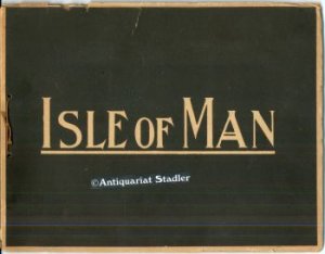 Isle of Man. 12 Ansichten in Photogravüre.