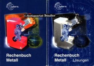 gebrauchtes Buch – Josef Dillinger – Rechenbuch Metall. Lehr- und Übungsbuch. UND: Lösungsbuch. 2 Bände.