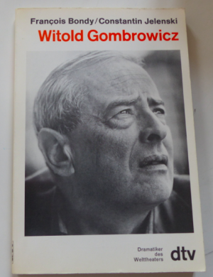 gebrauchtes Buch – Francois Bondy + Constantin Jelenski / witold gombrowicz – Witold Gombrowicz - dramatiker des welttheaters (biographie)