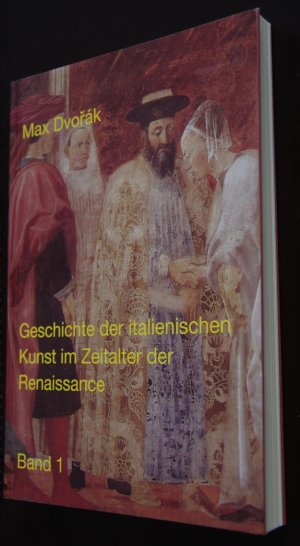 gebrauchtes Buch – Max Dvorak – Geschichte der italienischen Kunst im Zeitalter der Renaissance - Akademische Vorlesungen (2 Bände)