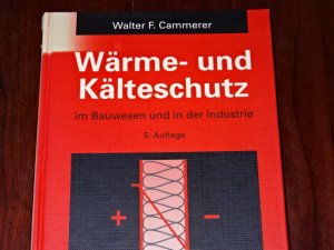 gebrauchtes Buch – Cammerer, Walter F – Wärme- und Kälteschutz: im Bauwesen und in der Industrie