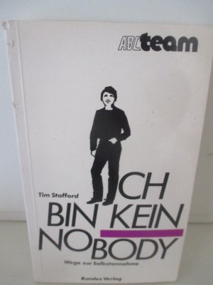 gebrauchtes Buch – Tim Stafford – Ich bin kein Nobody - Wege zur Selbstannahme