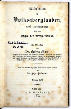 Wahrheiten im Volksaberglauben, nebst Untersuchungen über das Wesen des Mesmerismus. In Briefen. Nach der dritten englischen Original-Ausgabe deutsch […]