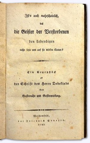 Ist`s auch wahrscheinlich, daß die Geister der Verstorbenen den Lebendigen nahe seyn und auf sie wirken können? Ein Gegenstück zu der Schrift des Herrn […]