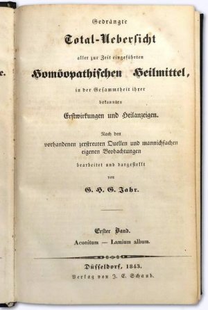 Gedrängte Total-Uebersicht aller zur Zeit eingeführten Homöopathischen Heilmittel, in der Gesammtheit ihrer bekannten Erstwirkungen und Heilanzeigen. […]