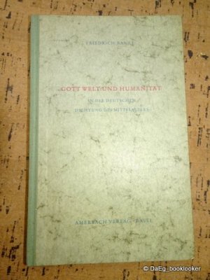 antiquarisches Buch – Friedrich Ranke – Gott Welt und Humanität in der deutschen Dichtung des Mittelalters