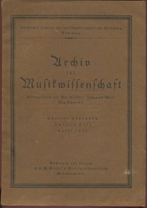 Archiv für Musikwissenschaft, 5. Jg., 2. Heft April 1923 (Grundlagen einer musikalischen Volksliedforschung 3: Vergleichende Melodienbetrachtung; Die […]