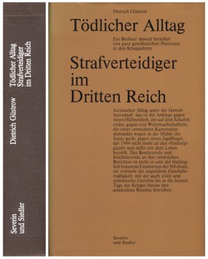 gebrauchtes Buch – Dietrich Güstrow – Tödlicher Alltag. Strafverteidiger im Dritten Reich. Ein Berliner Anwalt berichtet von ganz gewöhnlichen Prozessen in den Kriegsjahren