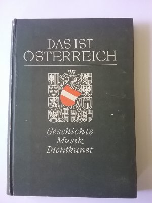 Das ist Österreich ...  Geschichte - Musik - Dichtkunst  ..-..  Eine Erinnerungsgabe für groß und klein, hrsg. anlässlich der 950-Jahr-Feier vom Kulturreferat der Landesregierung Salzburg