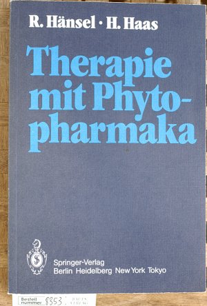 gebrauchtes Buch – Hänsel, Rudolf und H. Haas. – Therapie mit Phytopharmaka Mit 77 Abb. und 4 Tabellen.