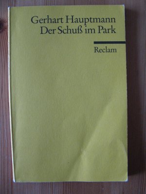 gebrauchtes Buch – Gerhart Hauptmann – Der Schuß im Park