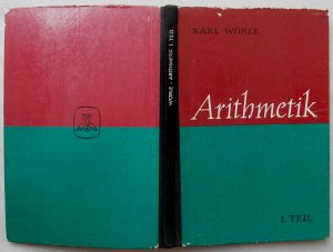 Arithmetik (mit Einführung in die Geometrie) I. Teil Ein Lehr- und Arbeitsbuch für das 5. Schuljahr