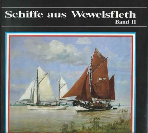 Schiffe aus Wewelsfleth Band II