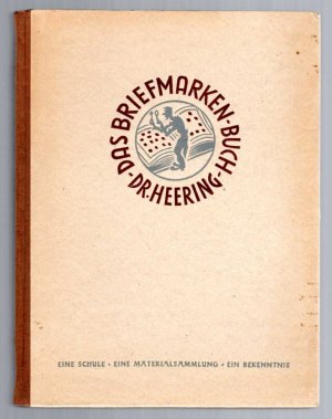 Das Briefmarken-Buch. Eine Schule - Eine Materialsammlung - Ein Bekenntnis.