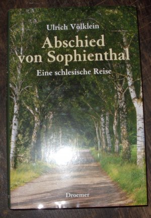 Abschied von Sophienthal,  Eine schlesische Reise