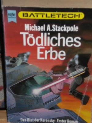 gebrauchtes Buch – Stackpole Michael – Battletech, Tödliches Erbe