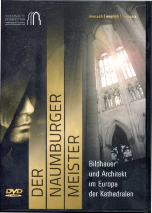 Der Naumburger Meister - Bildhauer und Architekt im Europa der Kathedralen